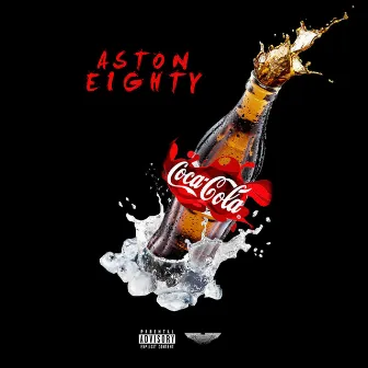 Coca Cola by Aston Eighty