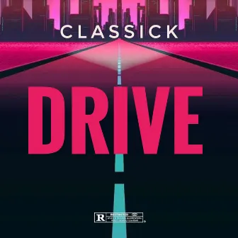 Drive by Classick