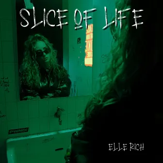 SLICE OF LIFE by ELLE RICH