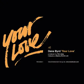 Your Love by Dana Byrd