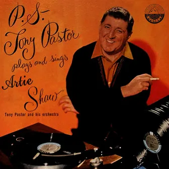 P.S. - Tony Pastor Plays Shaw by Tony Pastor