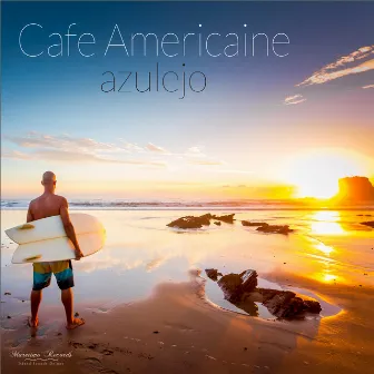 Azulejo (French Whisper Mix) by Cafe Americaine