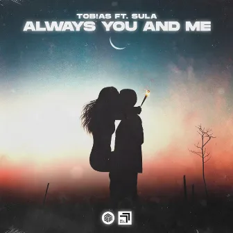 Always You And Me by Tob!as