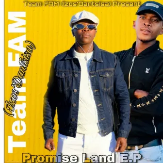 Promise Land by Team FAM (Izos'Dantsisa)