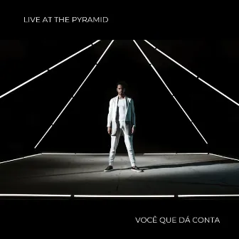 Você Que Dá Conta (Live At The Pymarid) by Saullo