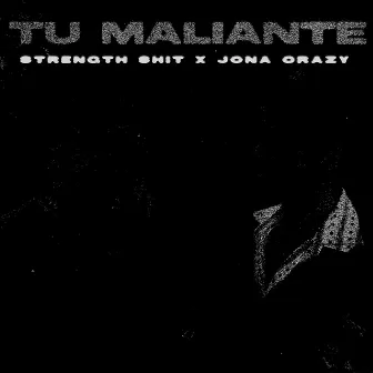 Tu Maliante by Jona Crazy