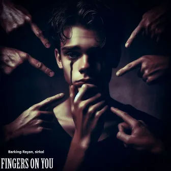 Fingers On You by Barking Rayan