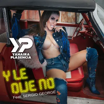 Y Le Dije No by Yahaira Plasencia