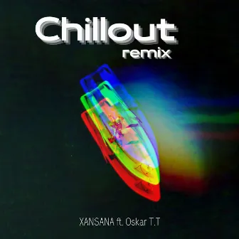 Chillout (Remix) by Oskar T.T