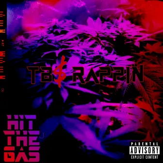 Hit The Gas by TBS Rappin'