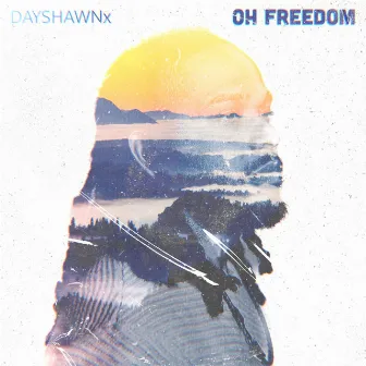 Oh Freedom by Dayshawnx