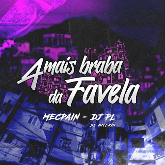 A Mais Braba da Favela by DJ PL DE NITEROI