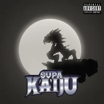 Supa Kaiju by Napoleon Da Legend