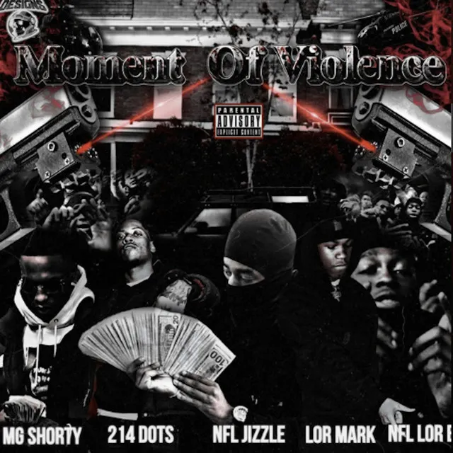 Moment Of Violence (feat. NFL Jizzle, Mg Shorty, 214DOTS & NFL Lorb)