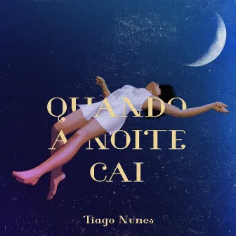 Quando a Noite Cai by Tiago Nunes