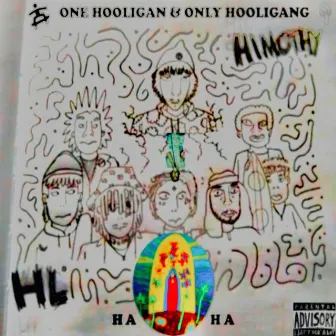 HiMoThY // hAhA by Hooligan Lou