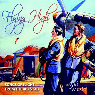 Flying High: Songs of Flight from the 40's & 50's by William Walton