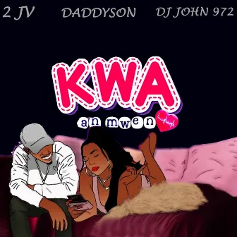 Kwa an Mwen by Daddyson