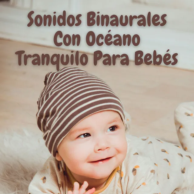 Sonidos Binaurales Con Océano Tranquilo Para Bebés