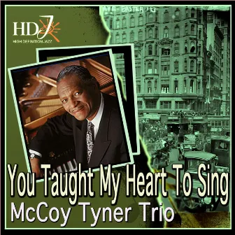 You Taught My Heart to Sing by McCoy Tyner Trio