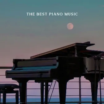 THE BEST PIANO MUSIC: Beautiful Soothing Music To Relax, Fall Asleep, Immediate Stress Relief by Peaceful Piano Melodies