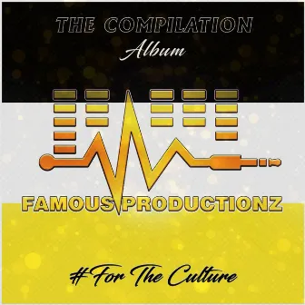 For The Culture by Famous Productionz