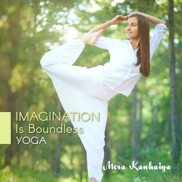 Imagination Is Boundless (Yoga)