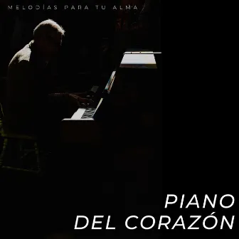 Piano Del Corazón: Melodías Para Tu Alma by Salón de jazz ambiental