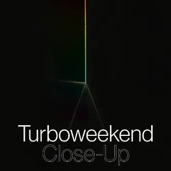 Close-Up by Turboweekend