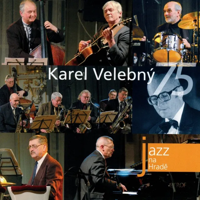 Jazz Na Hradě (Karel Velebný 75) [Live]