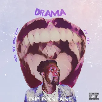 Drama by Trip Phontaine