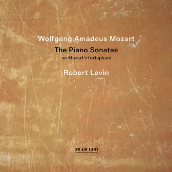 Wolfgang Amadeus Mozart: The Piano Sonatas by Robert Levin