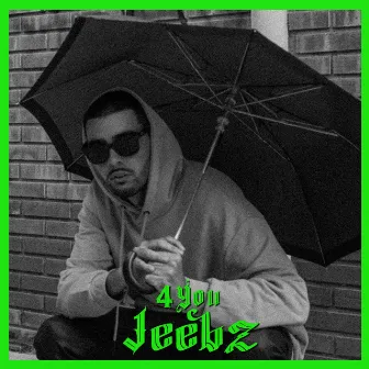 4 You by Jeebz