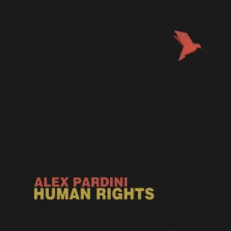 Human Rights by Alex Pardini