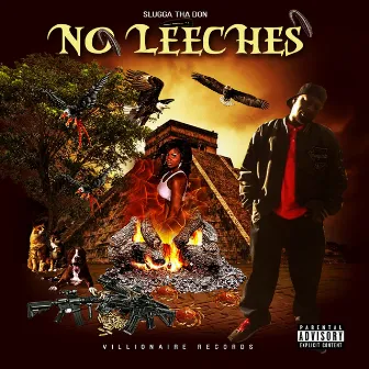 No Leeches by Slugga Tha Don