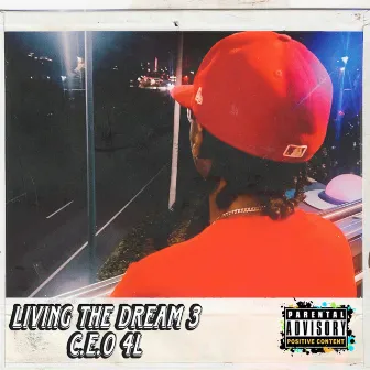 Living the Dream 3 by C.E.O 4l