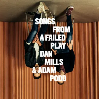 Songs from a Failed Play by Adam Podd