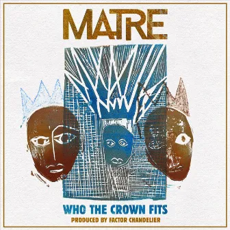 Who the Crown Fits by Matre