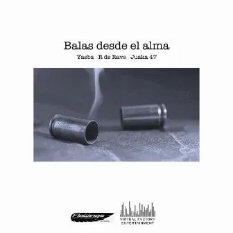 Balas Desde El Alma by Rapper de Rave