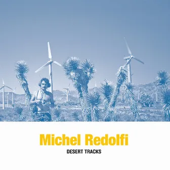 Desert Tracks by Michel Redolfi