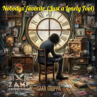 Nobodys' favorite (Just a Lonely Fool) by Czar Grippa