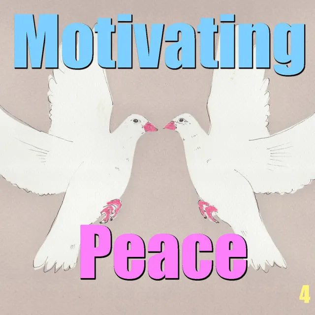 Motivating Peace, Vol. 4