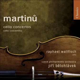 Martinu, B.: Cello Concertos Nos. 1 and 2 / Cello Concertino in C Minor by Tschechische Philharmonie