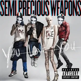 You Love You by Semi Precious Weapons