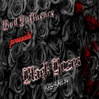 Black Roses rerun by Bad Influence