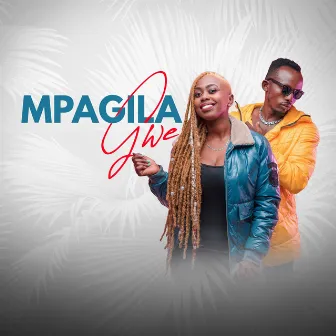 Mpagila Gwe by ZOE STAR