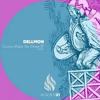 Gonna Make You Move by Dellmon