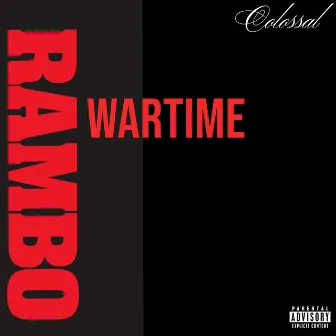 Wartime (Rambo) by Colossal