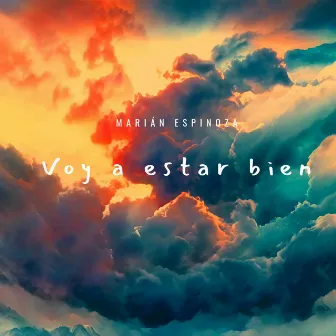 Voy a estar bien by Marián Espinoza