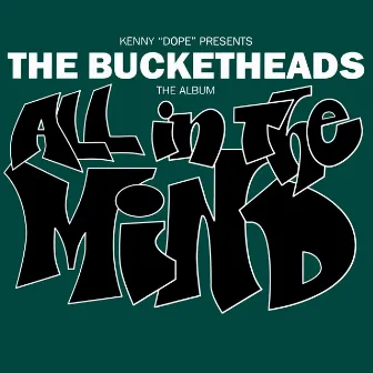 All In The Mind by The Bucketheads